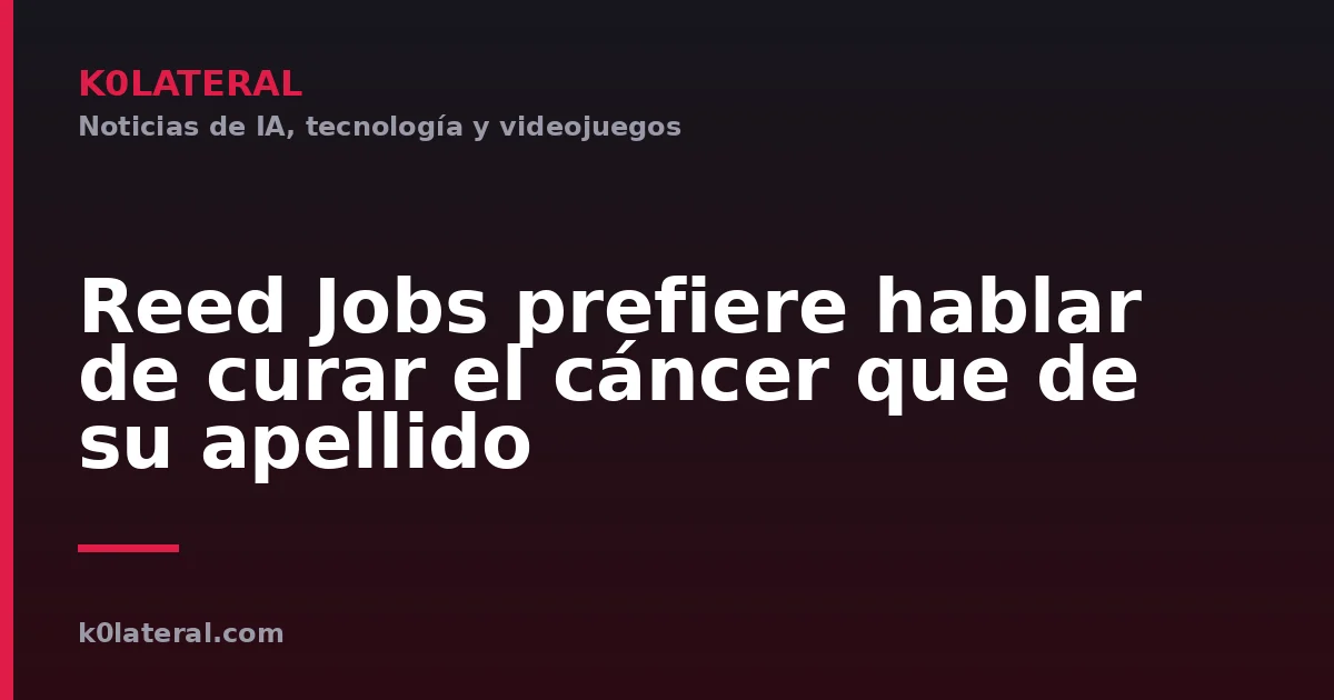 Reed Jobs prefiere hablar de curar el cáncer que de su apellido