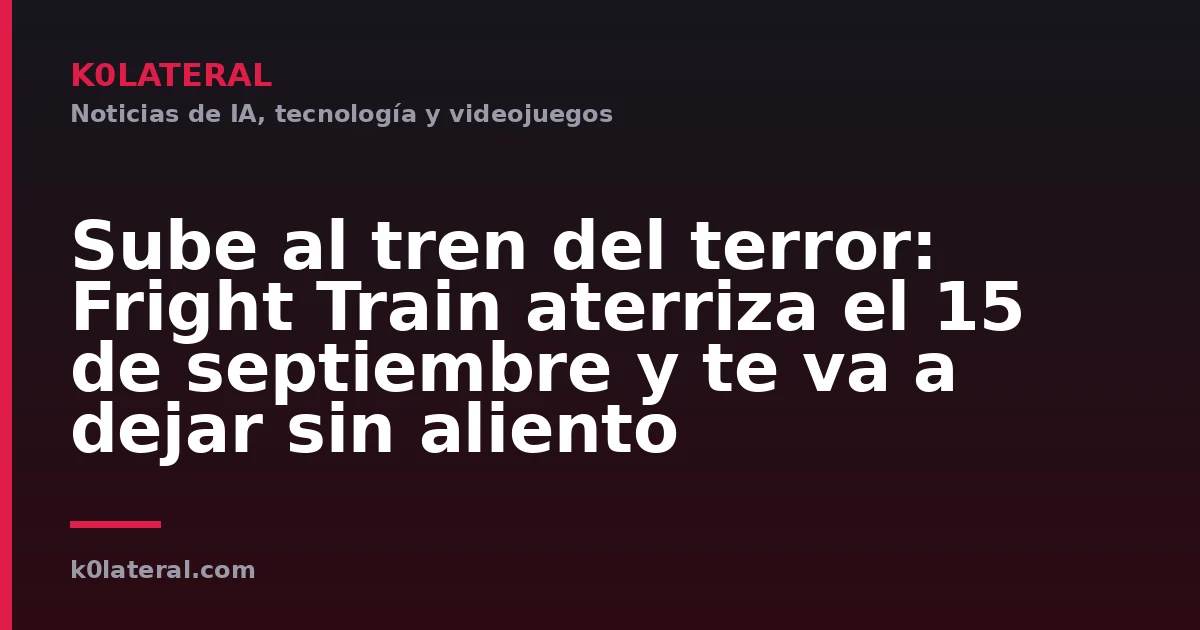 Sube al tren del terror: Fright Train aterriza el 15 de septiembre y te va a dejar sin aliento